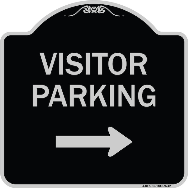 Designer Series-Visitor Parking With Right Arrow Black & Silver, 18" x 18", BS-1818-9742